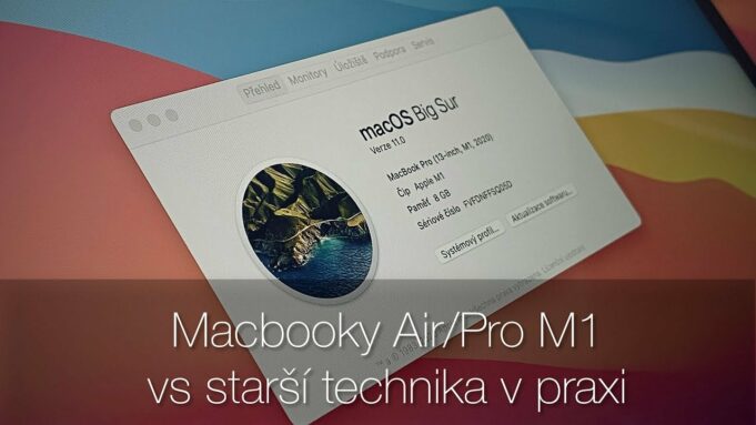 MacBooky Air/Pro M1 vs starší technika v praxi