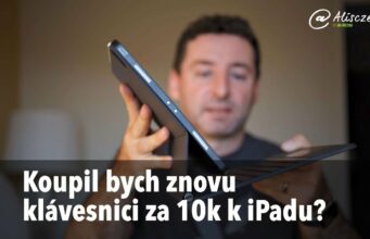Jan Březina – Koupil bych znovu klávesnici za 10k k iPadu? Jaká je Magic Keyboard po roce
