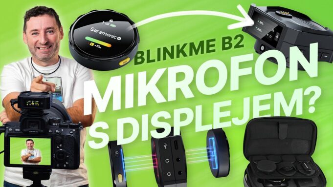 Jan Březina – Mikrofony, které porazí Rode i DJI? Saramonic BlinkMe to zkusily