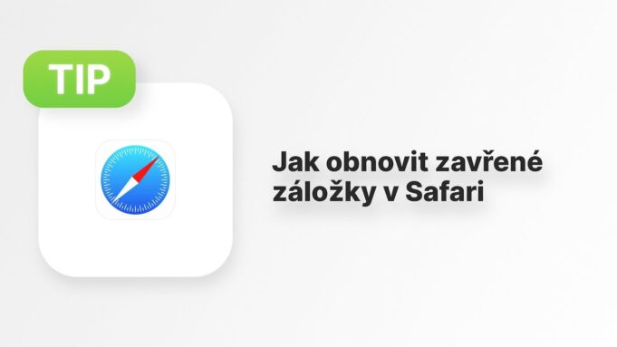 Jan Březina – Apple Tip: Jak obnovit omylem zavřené záložky v Safari