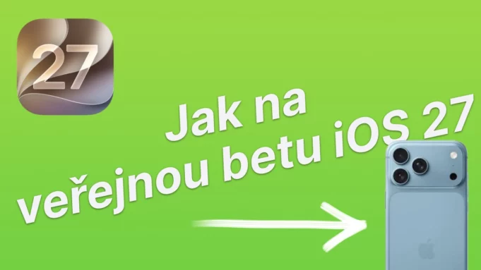 Jan Březina – Vyplatí se instalovat veřejná beta iOS 27? A jak na to?